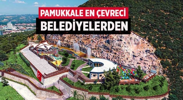 Pamukkale En Çevreci Belediyelerden