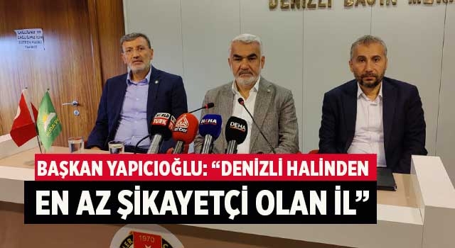 Başkan Yapıcıoğlu: “Denizli Halinden En Az Şikayetçi Olan İl”