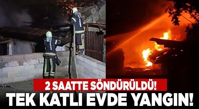 Denizli'de tek katlı evdeki yangın 2 saatte söndürüldü