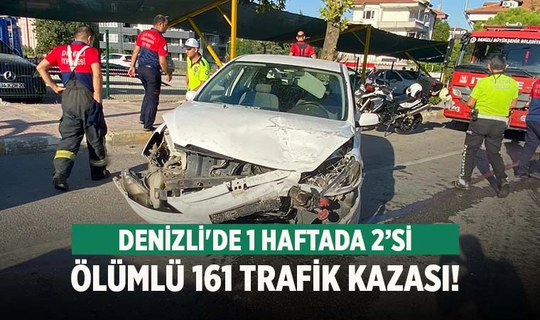 Denizli'de 1 haftada 161 trafik kazası meydana geldi