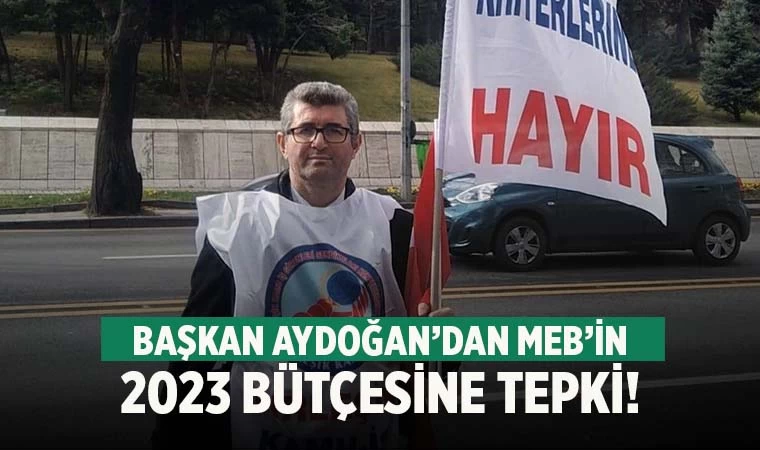 Aydoğan’dan MEB’in 2023 bütçesine tepki