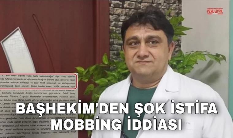 Denizli’de Devlet Hastanesi Başhekimi istifa etti: 'Mobbing' iddiası