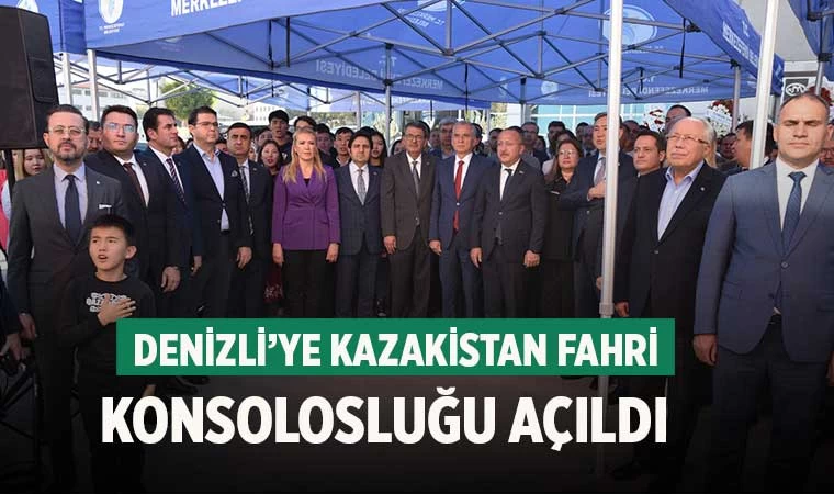 Denizli’ye Kazakistan Fahri Konsolosluğu açıldı  