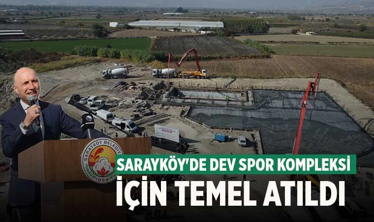 Sarayköy'de dev spor kompleksi için temel atıldı