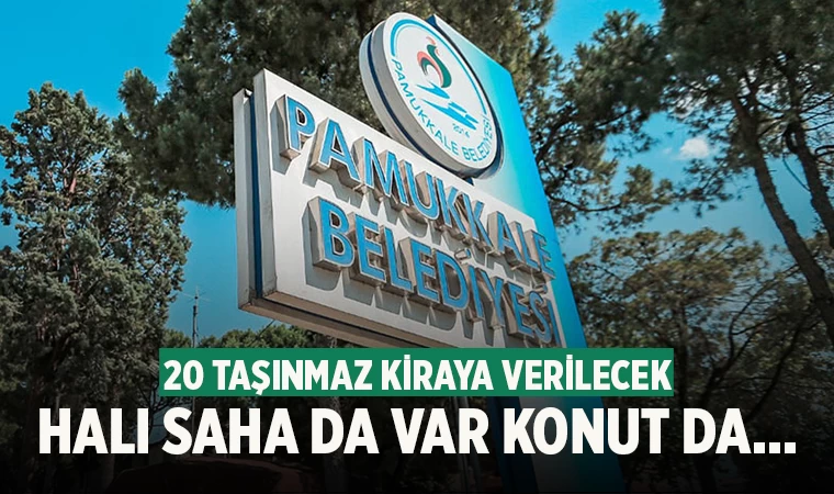 Pamukkale Belediyesi 20 taşınmazı kiraya verecek