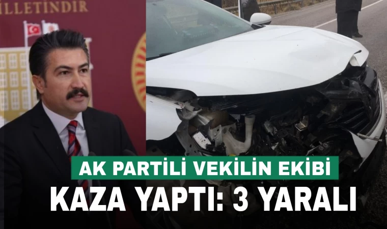 Denizli Milletvekili Cahit Özkan'ın ekibi kaza yaptı: 3 yaralı