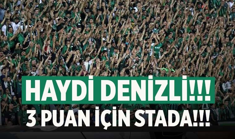 Haydi Denizli!!! 3 puan için Atatürk Stadyumu'na!!!