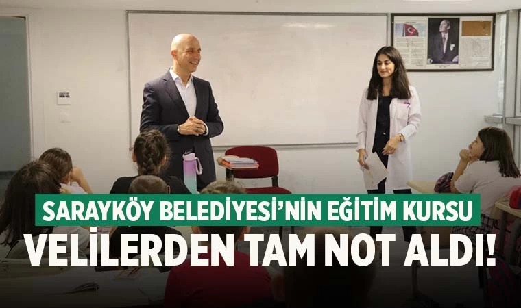Sarayköy Belediyesi’nin eğitim kursu velilerden tam not aldı