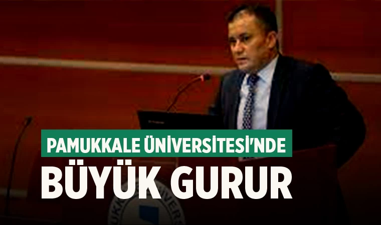 Pamukkale Üniversitesi'nde büyük gurur