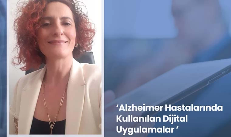 Alzheimer hastalarında kullanılan dijital uygulamalar anlatılacak
