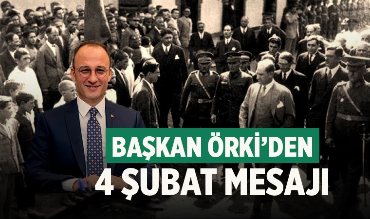 Başkan Örki’den 4 Şubat Mesajı