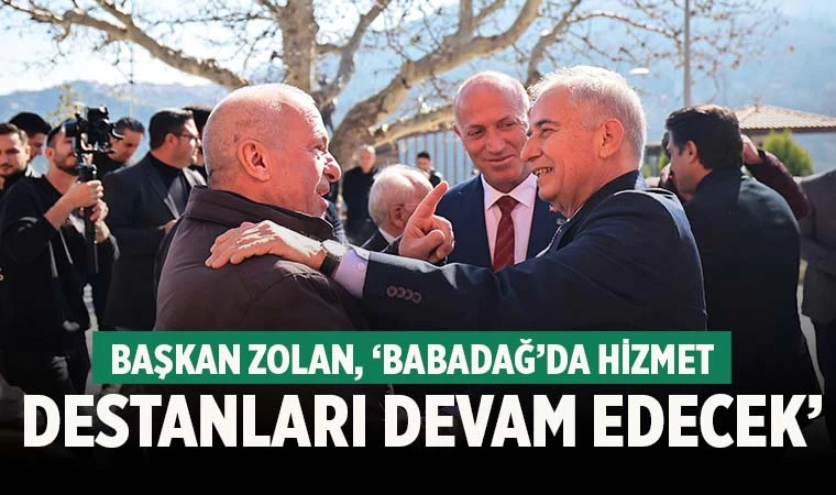 Başkan Zolan, ‘Babadağ’da hizmet destanları devam edecek’