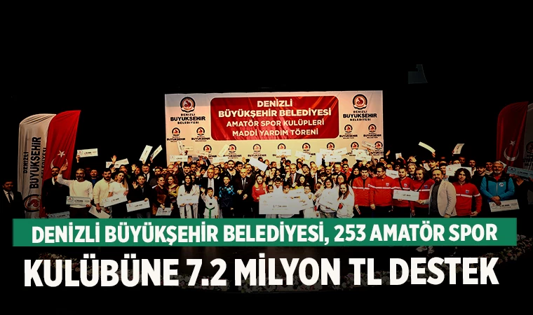 Denizli Büyükşehir Belediyesi, 253 Amatör Spor Kulübüne 7.2 Milyon TL Destek