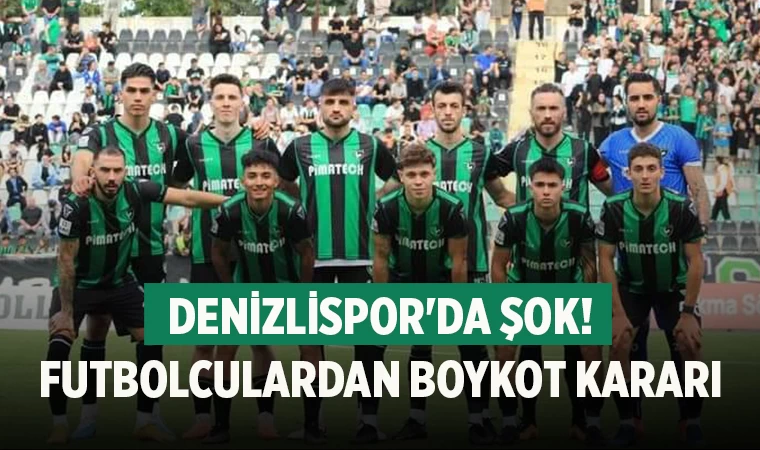 Denizlispor'da şok! Futbolculardan boykot kararı