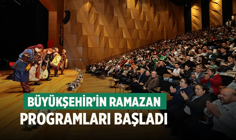 Büyükşehir’in ramazan programları başladı