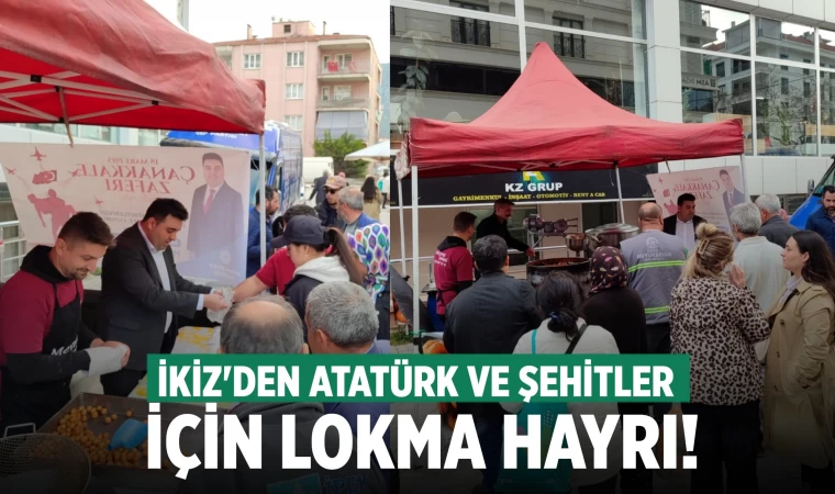 İkiz'den Atatürk ve şehitler için lokma hayrı