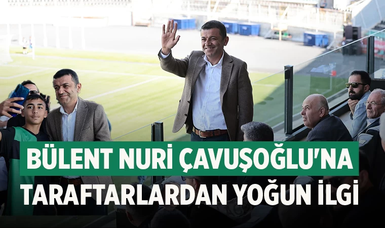 Bülent Nuri Çavuşoğlu'na taraftardan yoğun ilgi