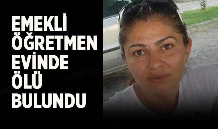 Denizli'de emekli öğretmen evinde ölü bulundu