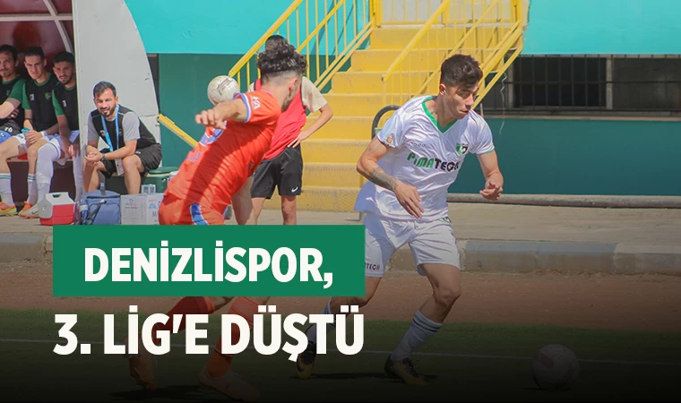 Denizlispor, 3. Lig'e düştü