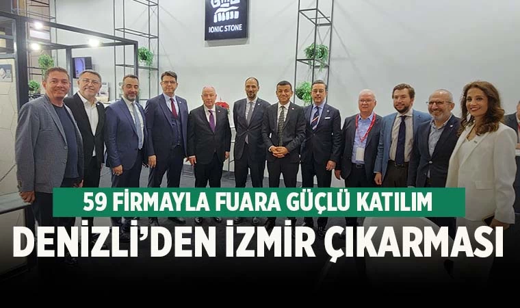 İzmir Doğaltaş Fuarına Denizli 59 firmayla katıldı