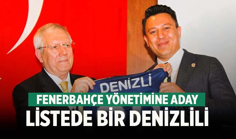 Fenerbahçe yönetimine aday listede bir Denizlili