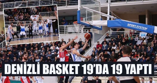 Denizli Basket 19’da 19 Yaptı