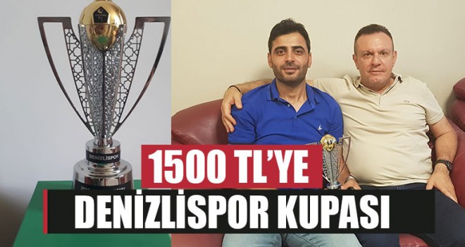 1500 TL’ye Denizlispor Kupası