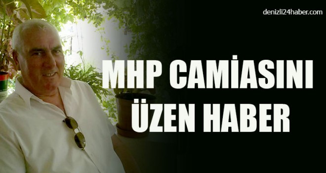 MHP Camiasını Üzen Haber