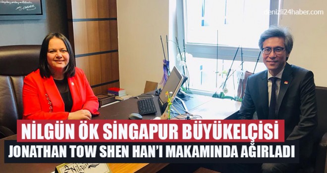 Nilgün Ök Singapur Büyükelçisi Jonathan Tow Shen Han’ı Makamında Ağırladı