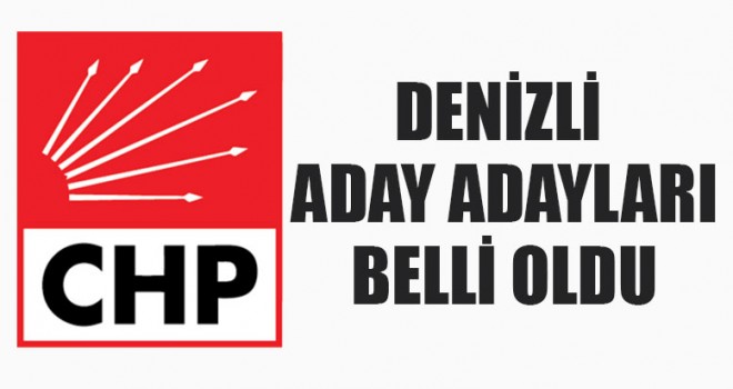 Denizli CHP Aday Adayları Belli Oldu