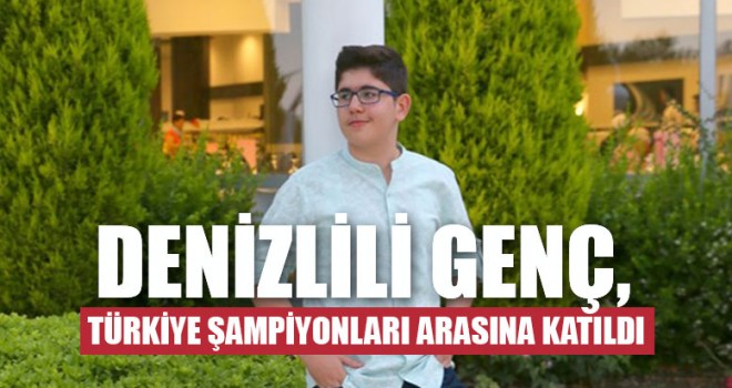 Denizlili Genç, Türkiye Şampiyonları Arasına Katıldı