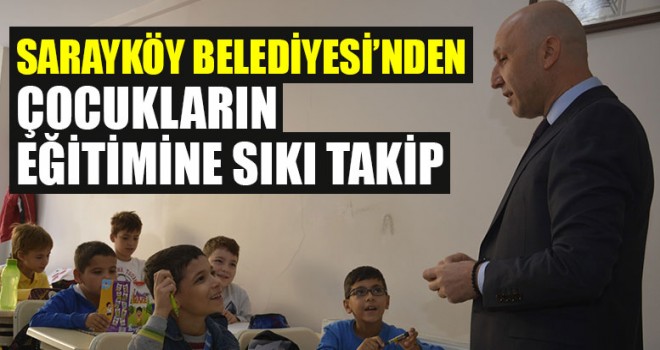 Sarayköy Belediyesi’nden Çocukların Eğitimine Sıkı Takip