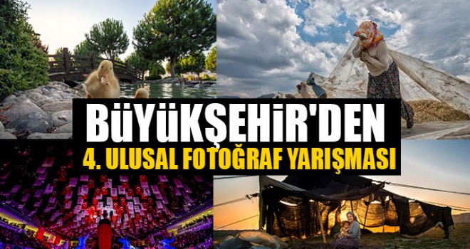 Büyükşehir'den 4. Ulusal fotoğraf yarışması