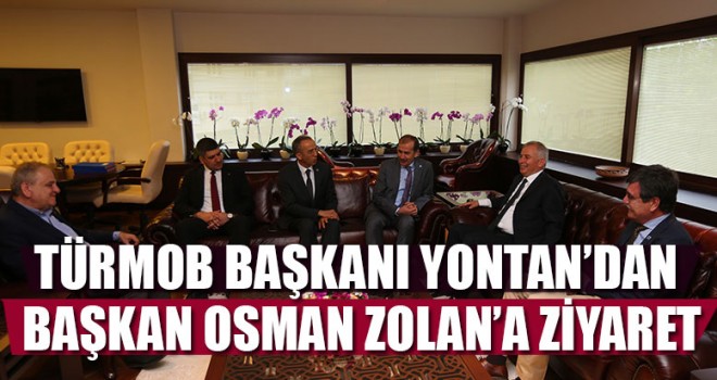 TÜRMOB Başkanı Yontan’dan Başkan Osman Zolan’a Ziyaret