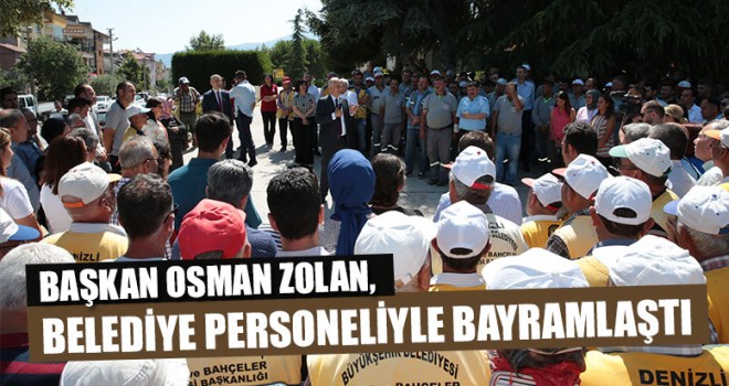 Başkan Osman Zolan, Belediye Personeliyle Bayramlaştı