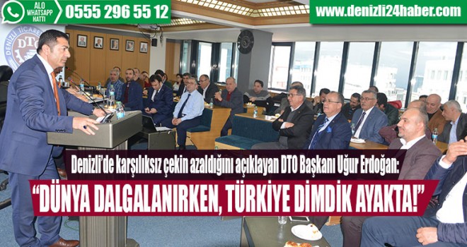 DTO Başkanı Uğur Erdoğan Denizli'de karşılıksız çek azaldı