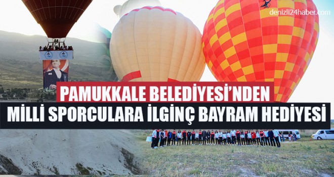 Pamukkale Belediyesi’nden Milli Sporculara İlginç Bayram Hediyesi