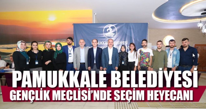 Pamukkale Belediyesi Gençlik Meclisi’nde Seçim Heyecanı