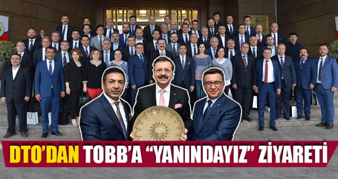 DTO’DAN M. Rifat Hisarcıklıoğlu’na ziyaret