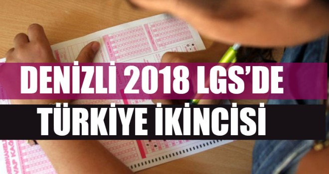 Denizli 2018 LGS’de Türkiye İkincisi