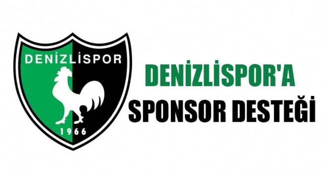 Denizlispor'a Sponsor Desteği