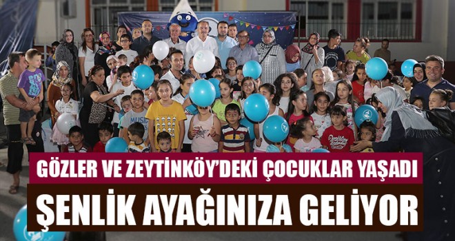 Gözler Ve Zeytinköy’deki Çocuklar Yaşadı Şenlik Ayağınıza Geliyor