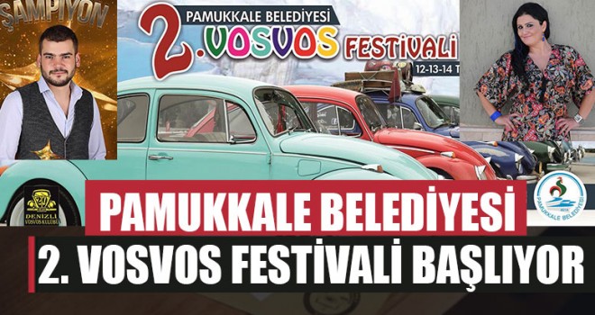 Pamukkale belediyesi 2. Vosvos festivali başlıyor