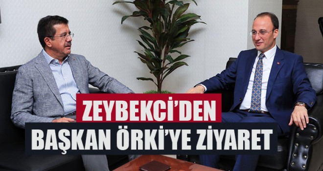 Zeybekci’den Başkan Örki’ye Ziyaret