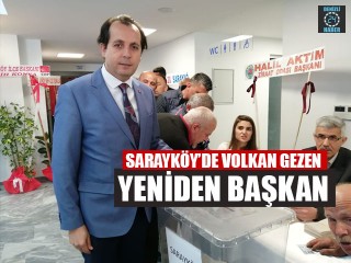 Sarayköy’de Volkan Gezen Yeniden Başkan