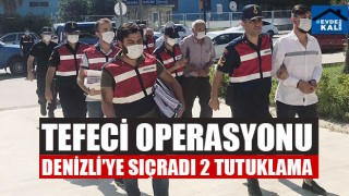 Tefeci Operasyonu Denizli’ye Sıçradı 2 Tutuklama
