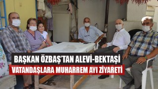 Başkan Özbaş’tan Alevi-Bektaşi Vatandaşlara Muharrem Ayı Ziyareti