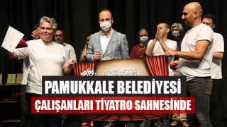 Pamukkale Belediyesi Çalışanları Tiyatro Sahnesinde