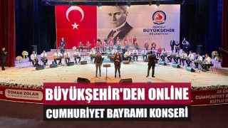 Büyükşehir'den online Cumhuriyet Bayramı Konseri