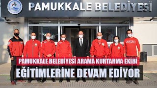 Pamukkale belediyesi arama kurtarma ekibi Eğitimlerine devam ediyor